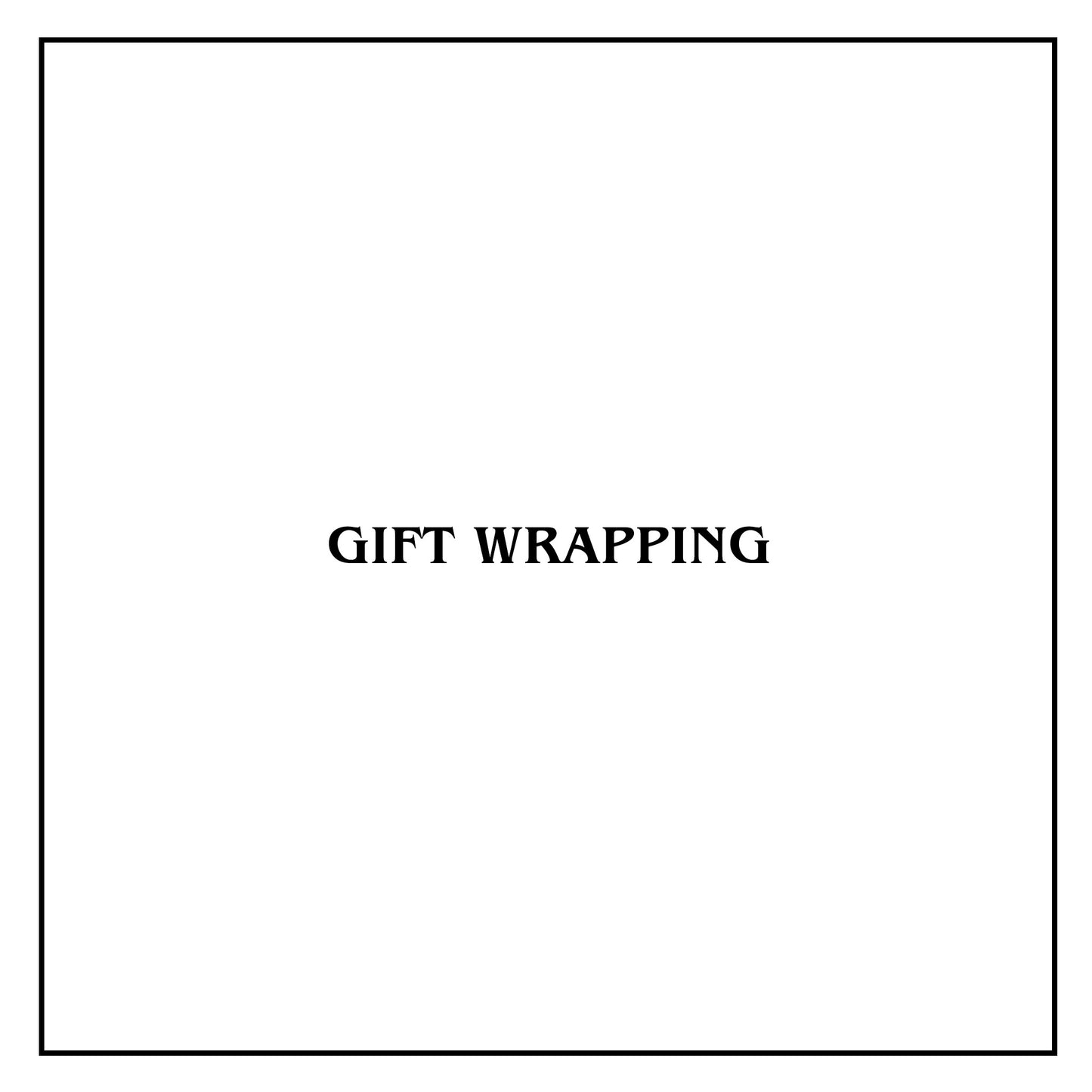 GIFT WRAPPING